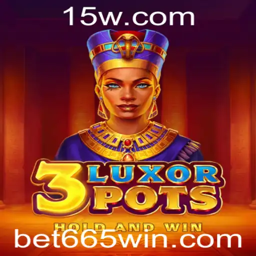 Explorando o Jogo 3LuxorPots e a Estratégia Bet 665