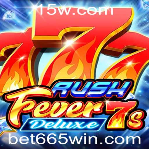 Descubra a Aventura Incrível de RushFever7sDeluxe com Bet 665